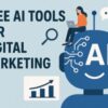 Free AI Tools for Digital Marketing