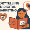 Storytelling in Digital Marketing