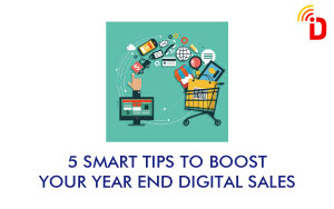 5_smart_tips_to_boost_your_year_end_digital_sales