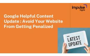 Google_Helpful_Content_Update_Avoid_Your_Website_From_Getting_Penalized