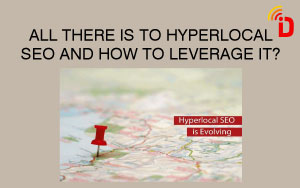 all_there_is_to_hyperlocal_seo_and_how_to_leverage_it