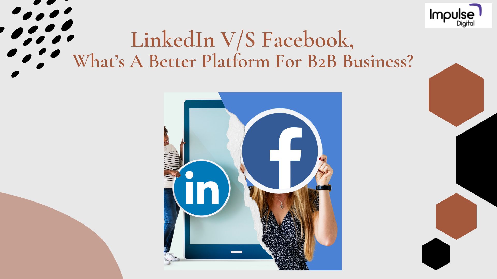 linkedin-vs-facebook-what’s-a-better-platform-for-b2b-business