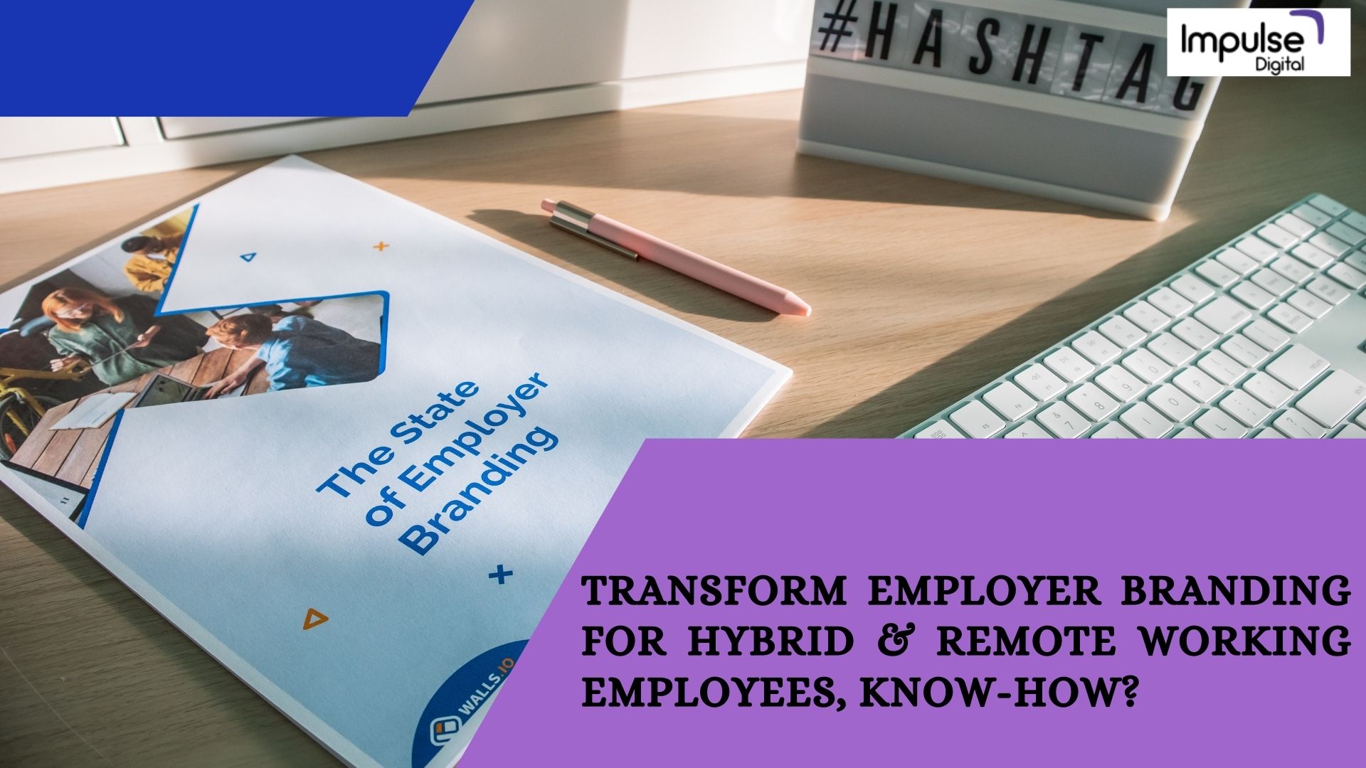 transform-employer-branding-for-hybrid-&-remote-working-employees-know-how